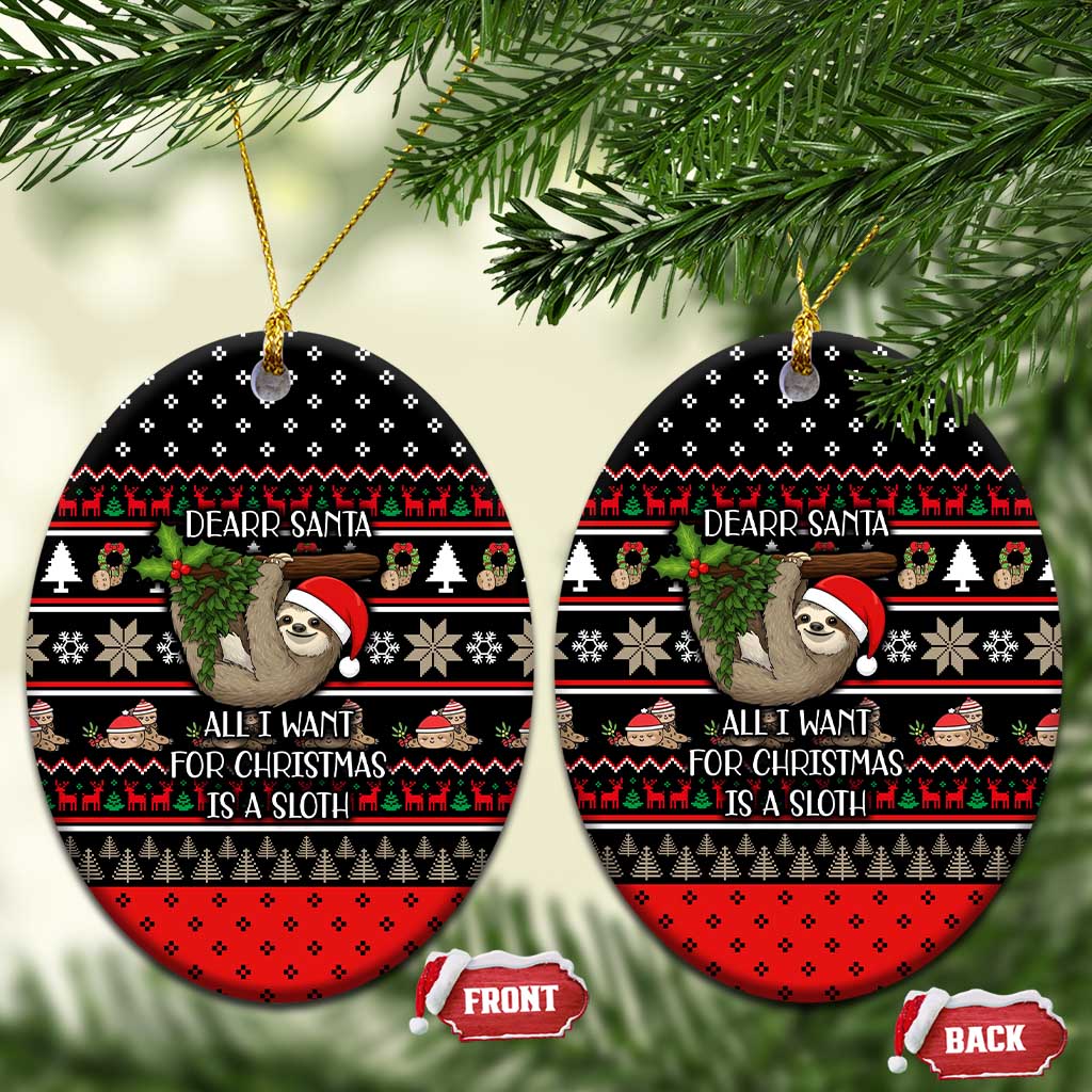 Sloth All I Want For Christmas Ceramic Ornament Xmas Holiday Patterns - Wonder Print Shop