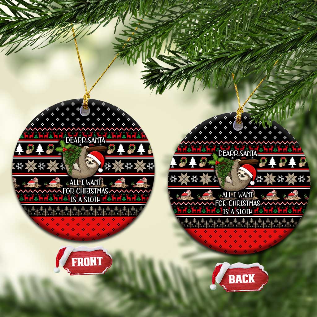 Sloth All I Want For Christmas Ceramic Ornament Xmas Holiday Patterns - Wonder Print Shop
