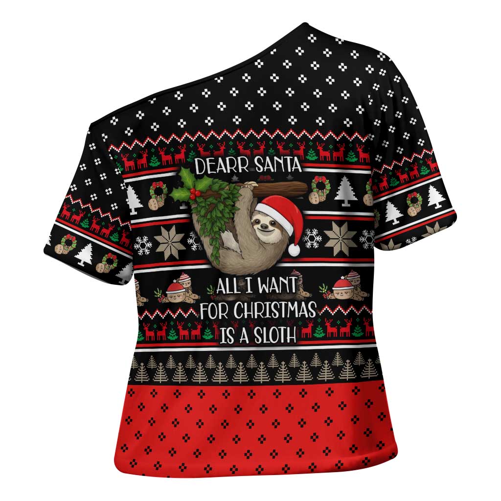 Sloth All I Want For Christmas Cross Shoulder Shirt Xmas Holiday Patterns - Wonder Print Shop
