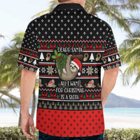 Sloth All I Want For Christmas Hawaiian Shirt Xmas Holiday Patterns - Wonder Print Shop