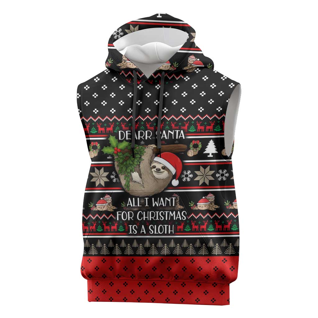 Sloth All I Want For Christmas Sleeveless Hoodie Xmas Holiday Patterns - Wonder Print Shop