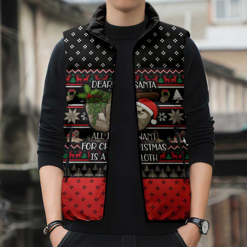 Sloth All I Want For Christmas Sleeveless Puffer Jacket Xmas Holiday Patterns - Wonder Print Shop