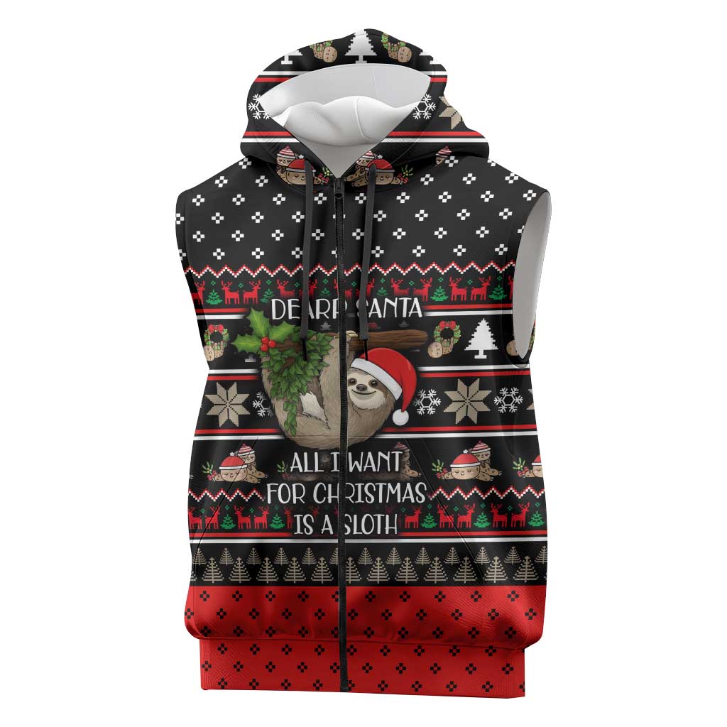 Sloth All I Want For Christmas Sleeveless Zip Hoodie Xmas Holiday Patterns - Wonder Print Shop
