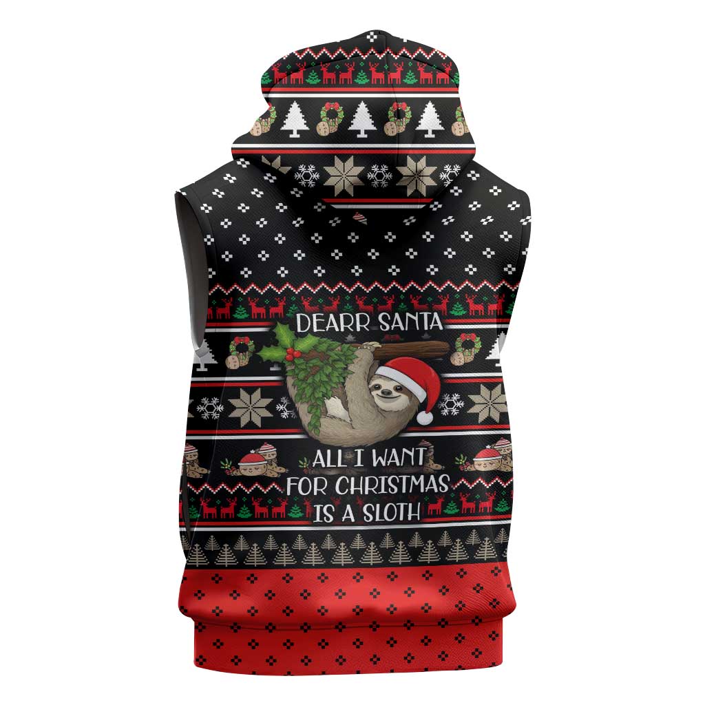 Sloth All I Want For Christmas Sleeveless Zip Hoodie Xmas Holiday Patterns - Wonder Print Shop