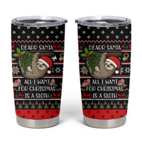 Sloth All I Want For Christmas Tumbler Cup Xmas Holiday Patterns - Wonder Print Shop
