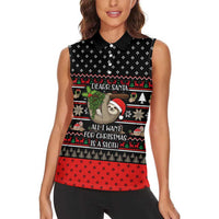 Sloth All I Want For Christmas Women Sleeveless Polo Shirt Xmas Holiday Patterns - Wonder Print Shop