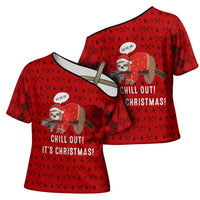 Sloth Chill Out Christmas Cross Shoulder Shirt Xmas Holiday Patterns - Wonder Print Shop