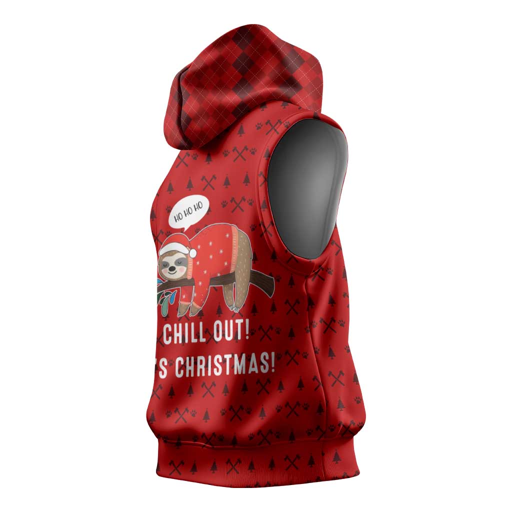 Sloth Chill Out Christmas Sleeveless Hoodie Xmas Holiday Patterns - Wonder Print Shop