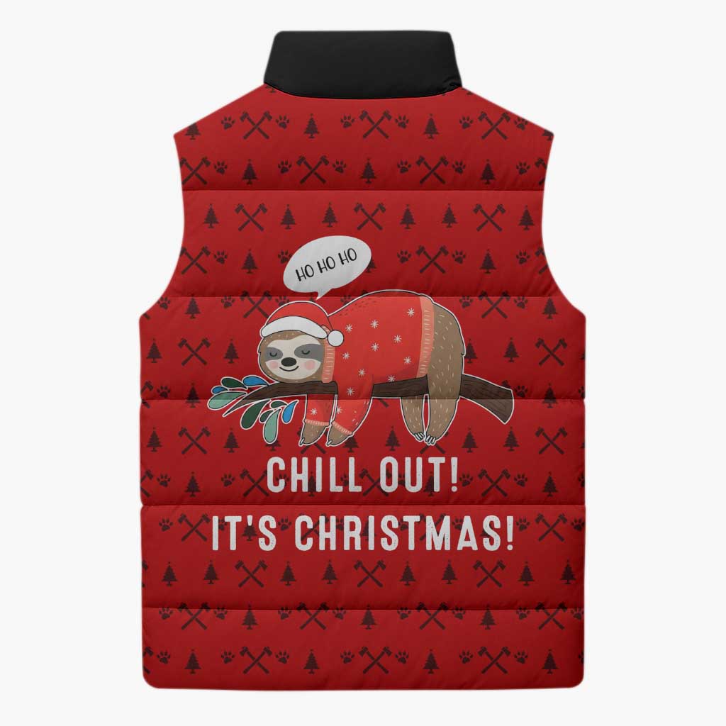 Sloth Chill Out Christmas Sleeveless Puffer Jacket Xmas Holiday Patterns - Wonder Print Shop