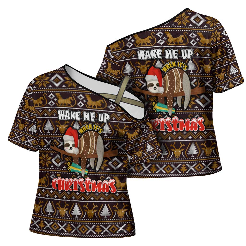 Sloth Wake Me Up Christmas Cross Shoulder Shirt Xmas Holiday Patterns - Wonder Print Shop