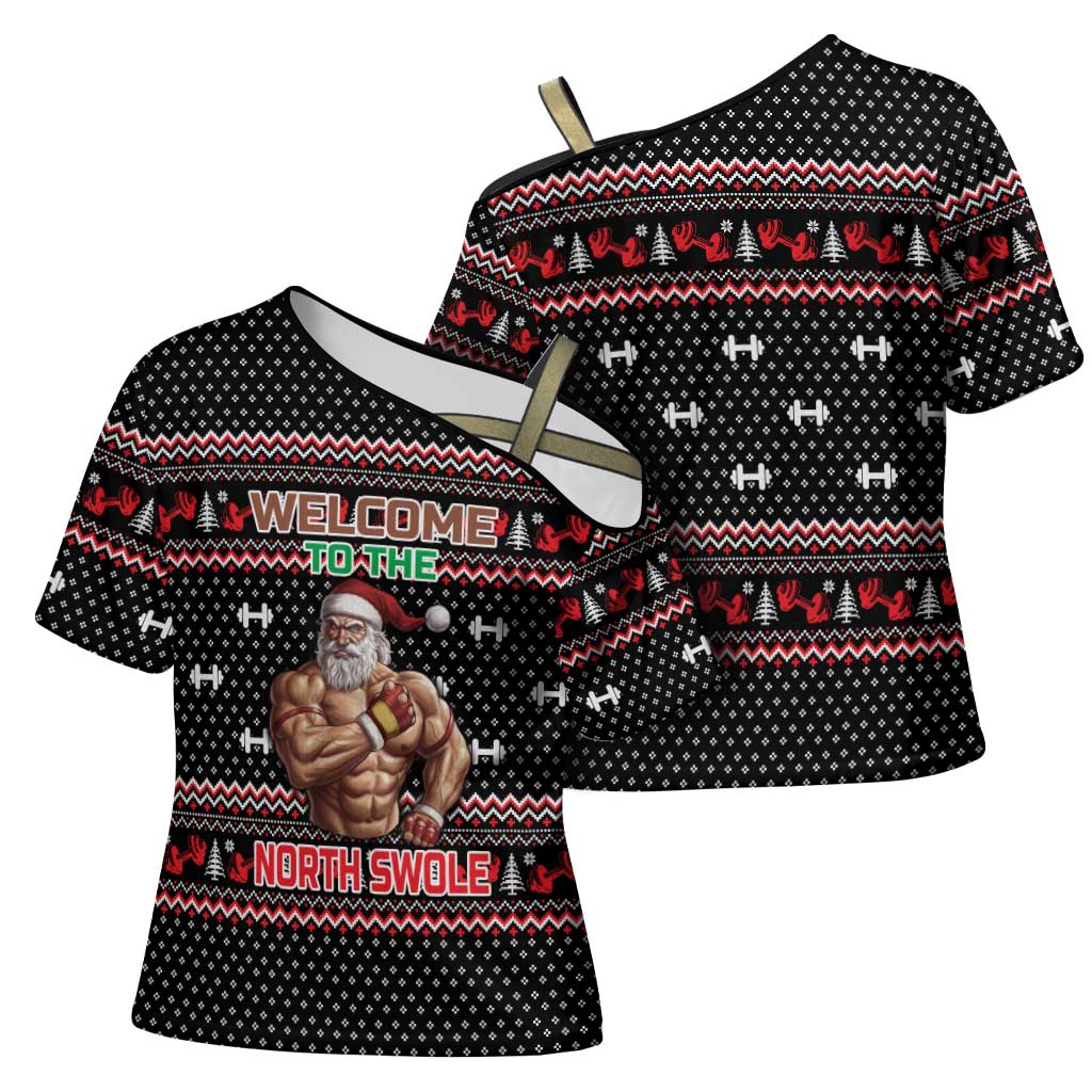 Bodybuilder Santa Christmas Cross Shoulder Shirt with Welcome to the North Swole Quote and Dumbbell - Wonder Print Shop