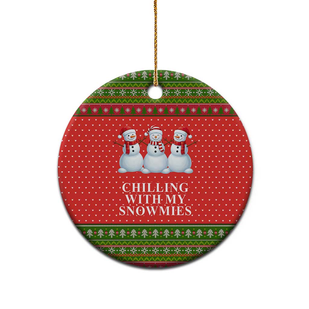 Chilling With My Snowmies Christmas Ceramic Ornament Xmas Holiday Patterns - Wonder Print Shop