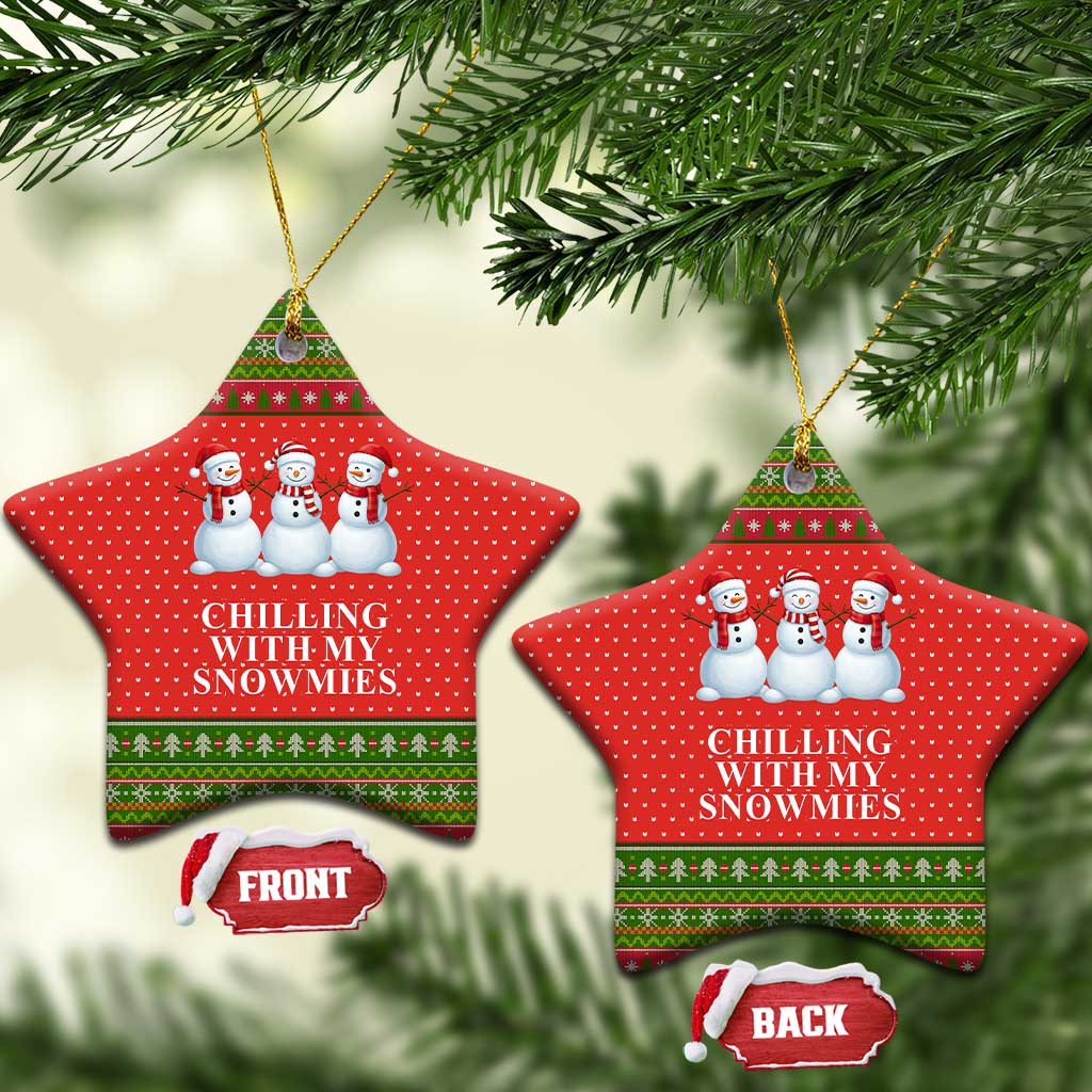 Chilling With My Snowmies Christmas Ceramic Ornament Xmas Holiday Patterns - Wonder Print Shop