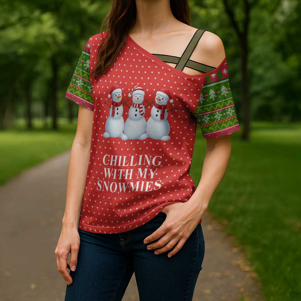 Chilling With My Snowmies Christmas Cross Shoulder Shirt Xmas Holiday Patterns - Wonder Print Shop
