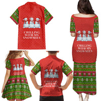 Chilling With My Snowmies Christmas Family Matching Puletasi and Hawaiian Shirt Xmas Holiday Patterns - Wonder Print Shop