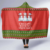 Chilling With My Snowmies Christmas Hooded Blanket Xmas Holiday Patterns - Wonder Print Shop