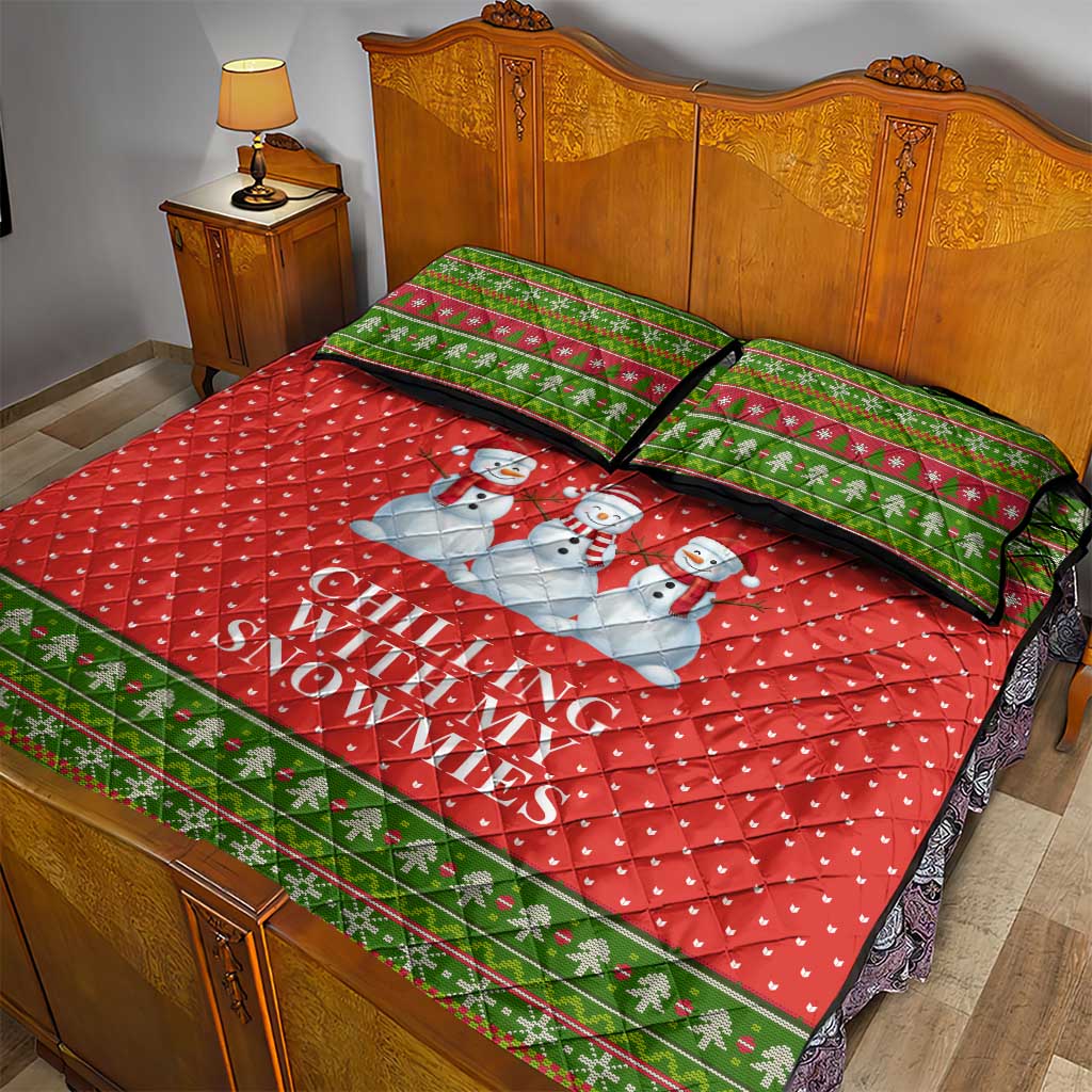 Chilling With My Snowmies Christmas Quilt Bed Set Xmas Holiday Patterns - Wonder Print Shop