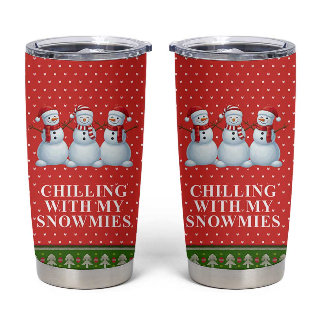 Chilling With My Snowmies Christmas Tumbler Cup Xmas Holiday Patterns - Wonder Print Shop