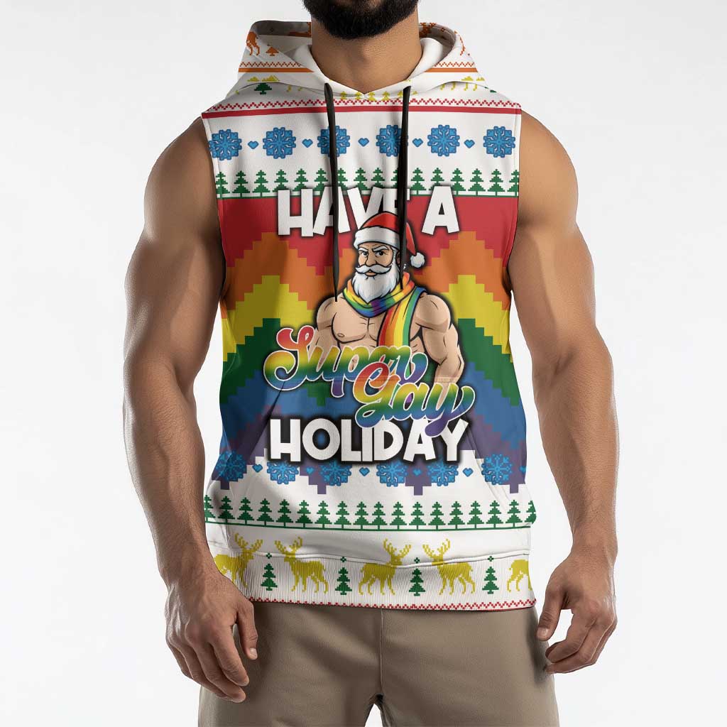 Have A Super Gay Holiday Christmas Sleeveless Hoodie Xmas Holiday Patterns - Wonder Print Shop