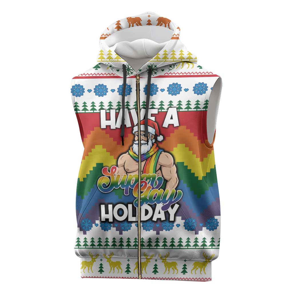 Have A Super Gay Holiday Christmas Sleeveless Zip Hoodie Xmas Holiday Patterns - Wonder Print Shop