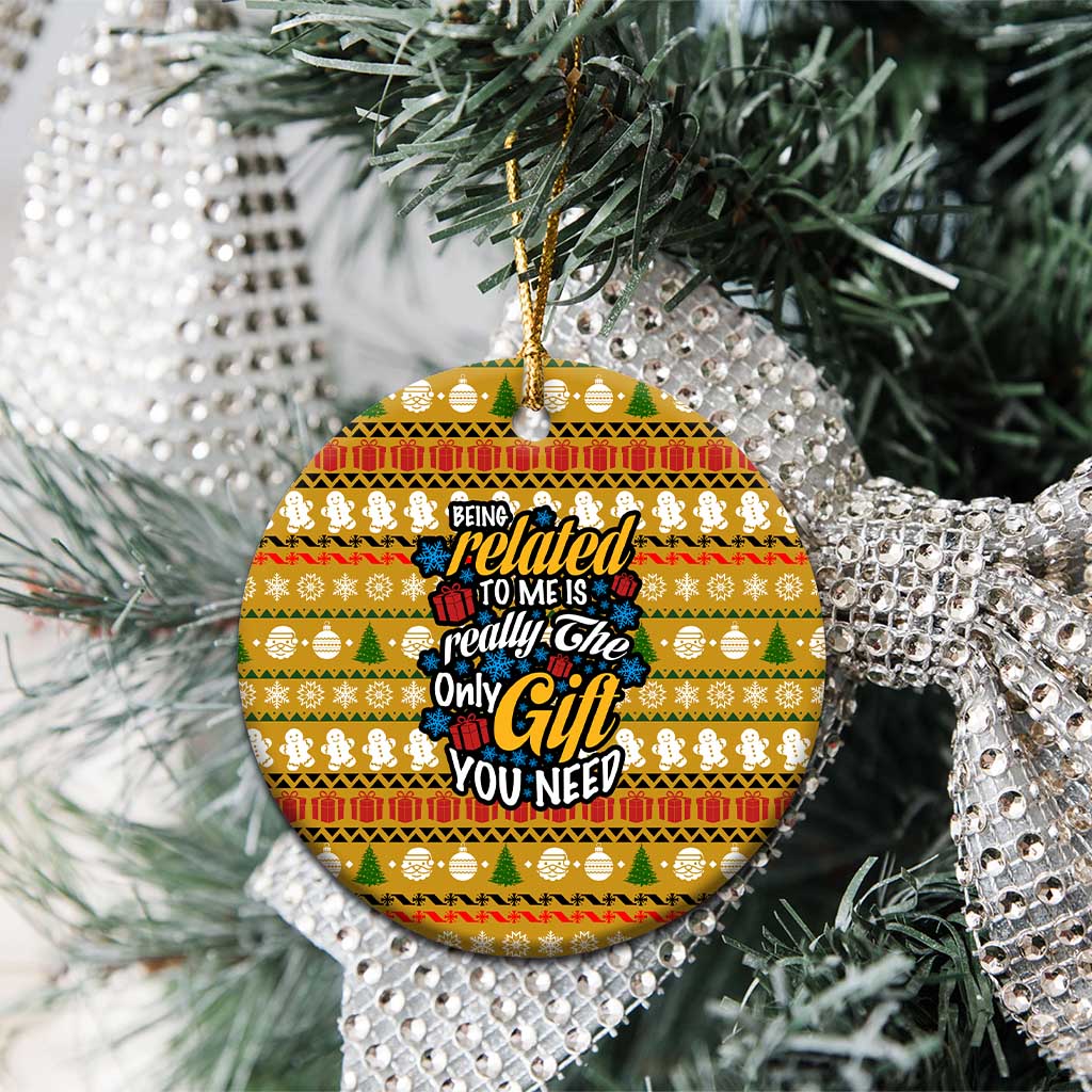 The Only Gift You Need Christmas Ceramic Ornament Xmas Holiday Patterns - Wonder Print Shop