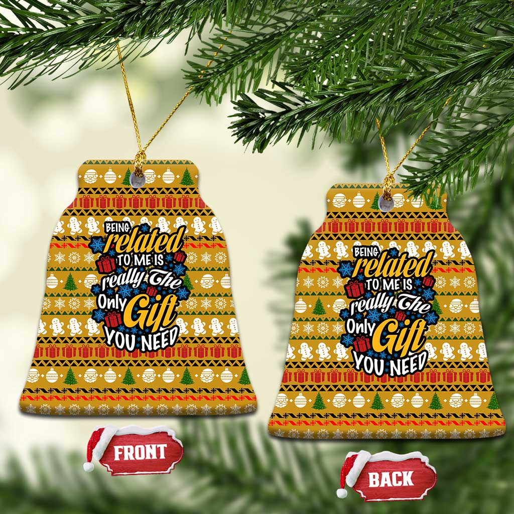 The Only Gift You Need Christmas Ceramic Ornament Xmas Holiday Patterns - Wonder Print Shop