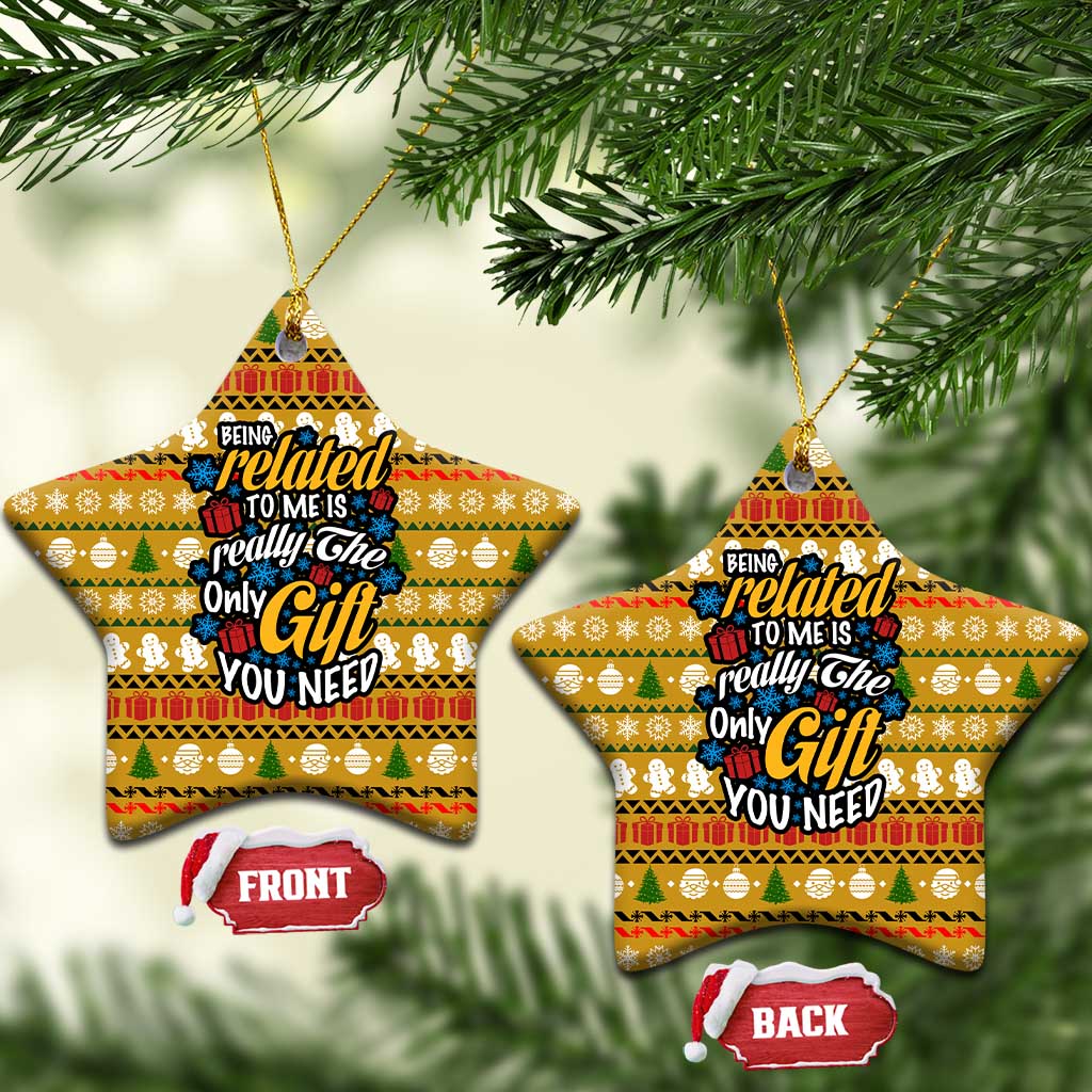 The Only Gift You Need Christmas Ceramic Ornament Xmas Holiday Patterns - Wonder Print Shop