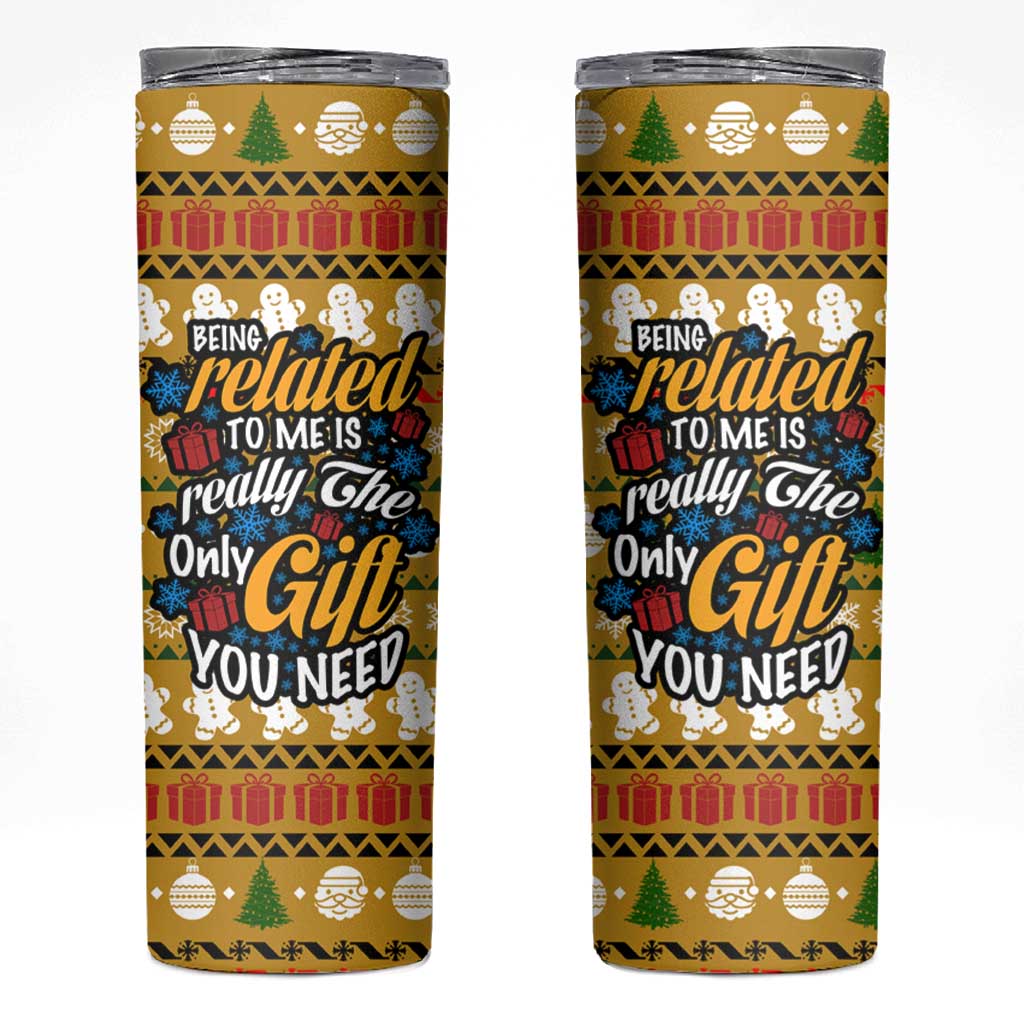 The Only Gift You Need Christmas Skinny Tumbler Xmas Holiday Patterns - Wonder Print Shop