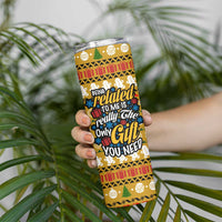 The Only Gift You Need Christmas Skinny Tumbler Xmas Holiday Patterns - Wonder Print Shop