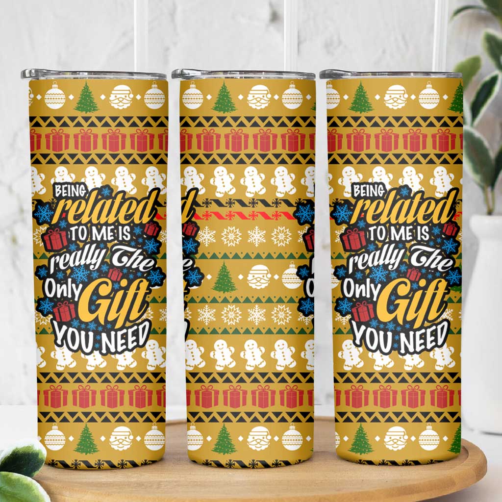 The Only Gift You Need Christmas Skinny Tumbler Xmas Holiday Patterns - Wonder Print Shop
