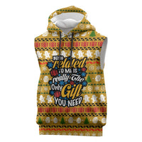 The Only Gift You Need Christmas Sleeveless Hoodie Xmas Holiday Patterns - Wonder Print Shop