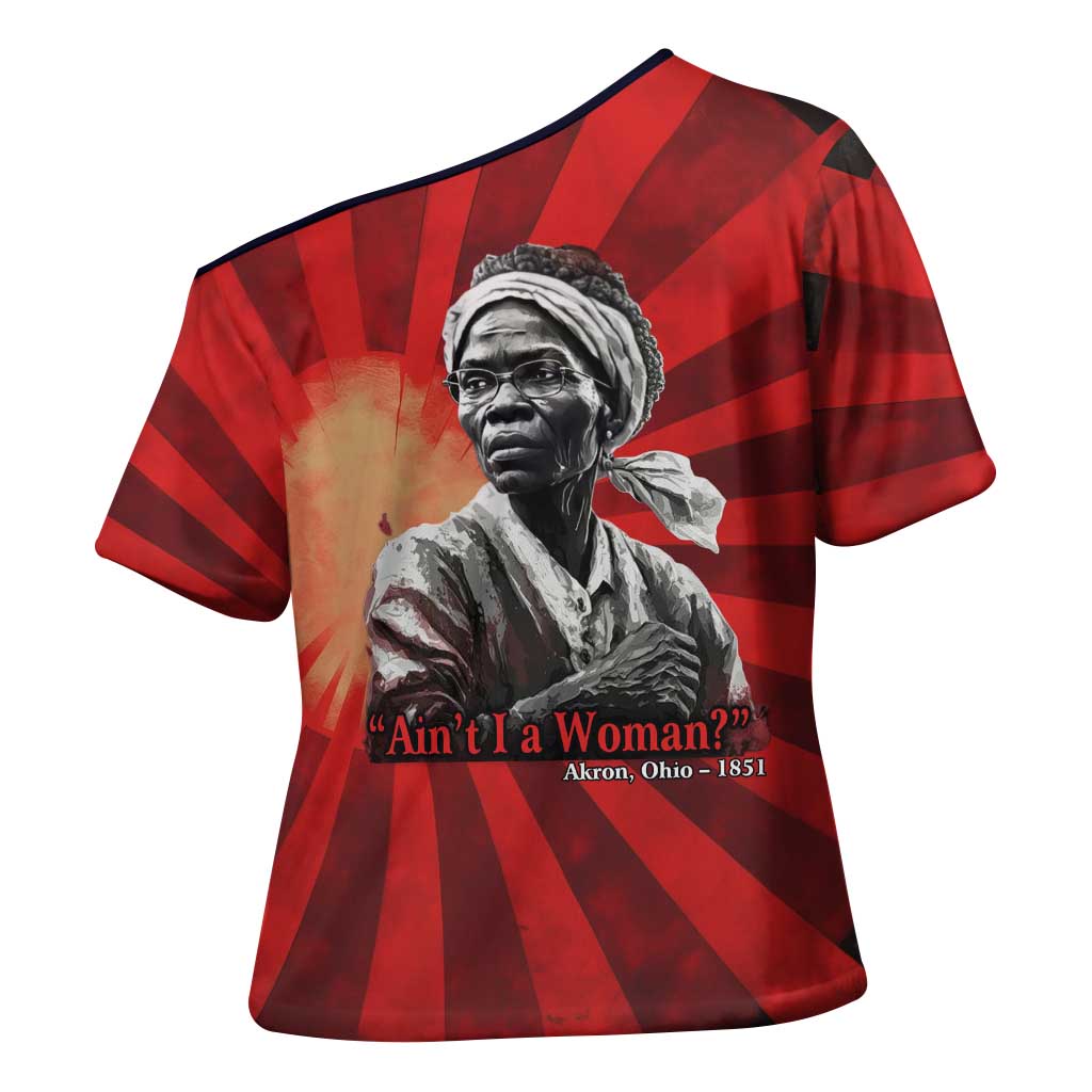 Sojourner Truth Cross Shoulder Shirt Ain’t I a Woman - Akron 1851 Speech Tribute Design - Wonder Print Shop