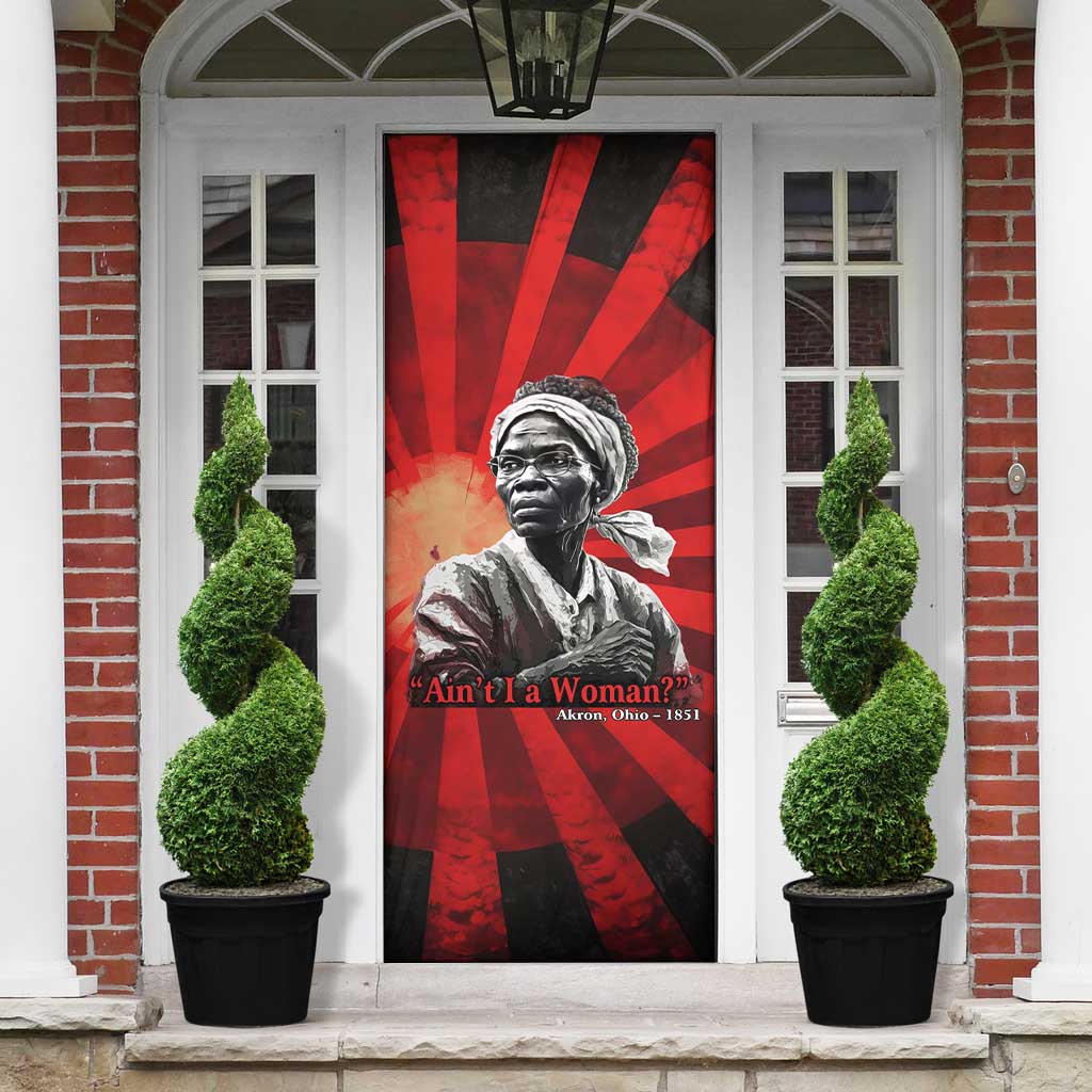 Sojourner Truth Door Cover Ain’t I a Woman - Akron 1851 Speech Tribute Design - Wonder Print Shop