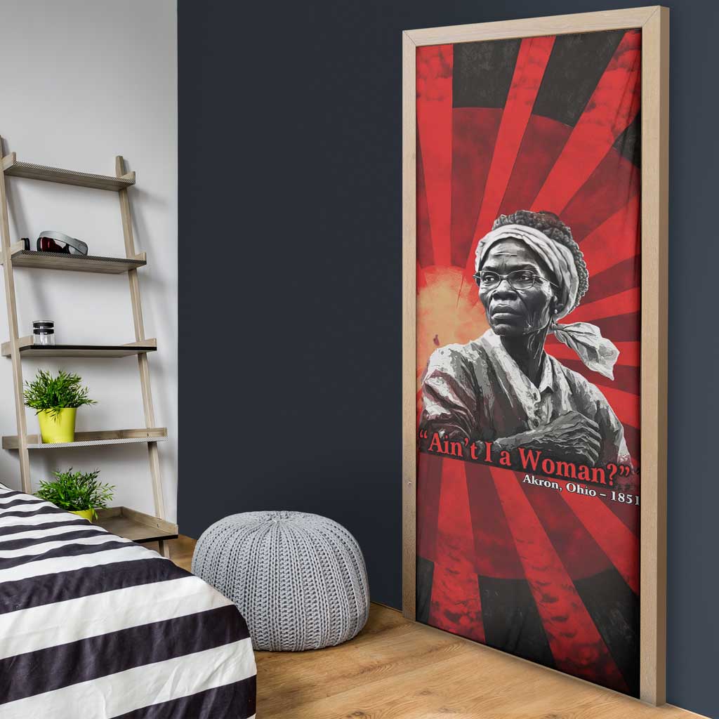 Sojourner Truth Door Cover Ain’t I a Woman - Akron 1851 Speech Tribute Design - Wonder Print Shop