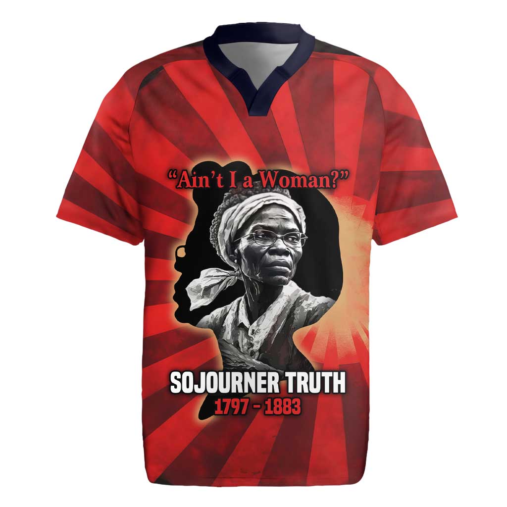 Sojourner Truth Rugby Jersey Aint I a Woman - Akron 1851 Speech Tribute Design TS04