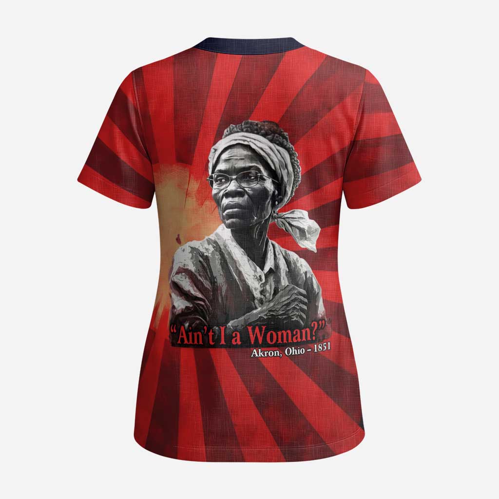 Sojourner Truth Scrub Top Ain’t I a Woman - Akron 1851 Speech Tribute Design - Wonder Print Shop