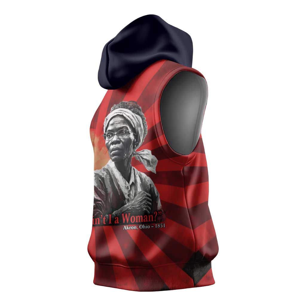 Sojourner Truth Sleeveless Hoodie Ain’t I a Woman - Akron 1851 Speech Tribute Design - Wonder Print Shop