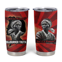 Sojourner Truth Tumbler Cup Ain’t I a Woman - Akron 1851 Speech Tribute Design - Wonder Print Shop