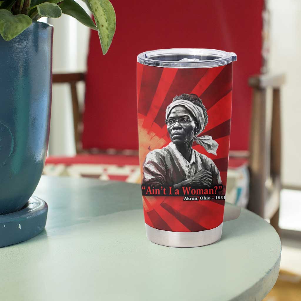 Sojourner Truth Tumbler Cup Ain’t I a Woman - Akron 1851 Speech Tribute Design - Wonder Print Shop
