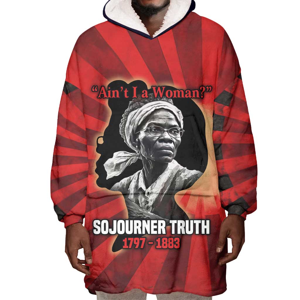 Sojourner Truth Wearable Blanket Hoodie Ain’t I a Woman - Akron 1851 Speech Tribute Design - Wonder Print Shop