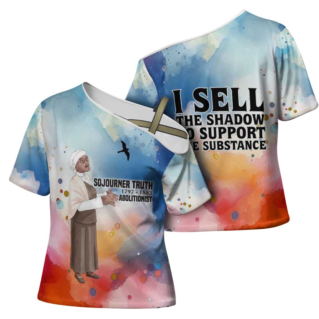 Sojourner Truth Cross Shoulder Shirt I Sell the Shadow - Abolitionist Legacy Watercolor Design - Wonder Print Shop
