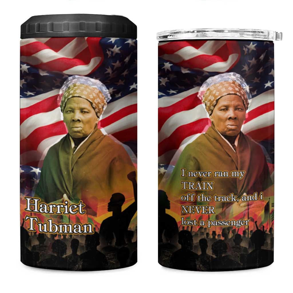 Harriet Tubman 4 in 1 Can Cooler Tumbler American Flag Background Underground Railroad Quote Powerful Civil Rights - Wonder Print Shop