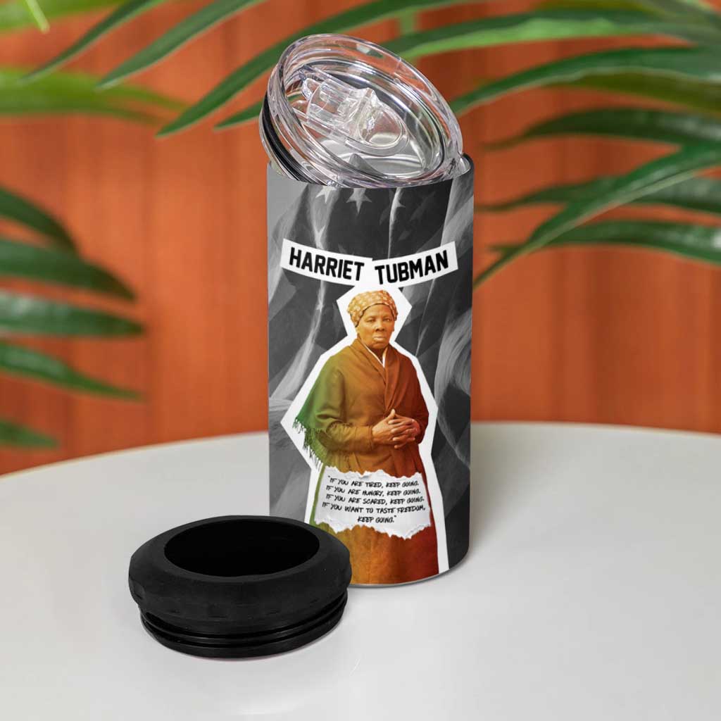 Harriet Tubman 4 in 1 Can Cooler Tumbler American Flag Background Civil Rights Quote Keep Going Tribute Design - Wonder Print Shop