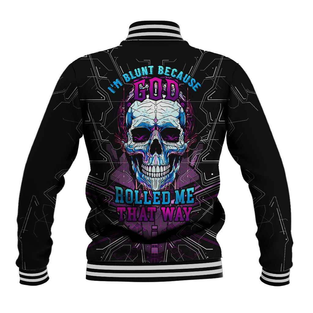 Technology Skull Baseball Jacket I'm blunt because God rolled me that way - Wonder Print Shop