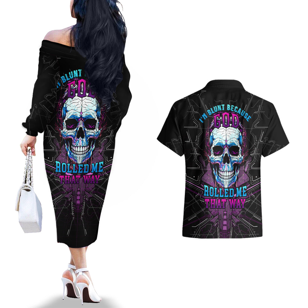 Technology Skull Couples Matching Off The Shoulder Long Sleeve Dress and Hawaiian Shirt I'm blunt because God rolled me that way - Wonder Print Shop