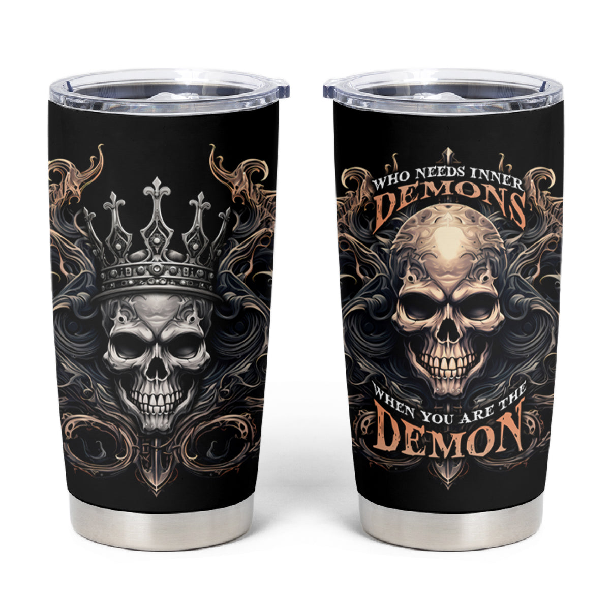 Skull Fantasy Tumbler Cup Who Needs Inner Demons When You Are The Demon - Wonder Print Shop