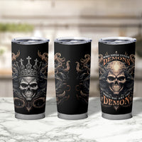 Skull Fantasy Tumbler Cup Who Needs Inner Demons When You Are The Demon - Wonder Print Shop