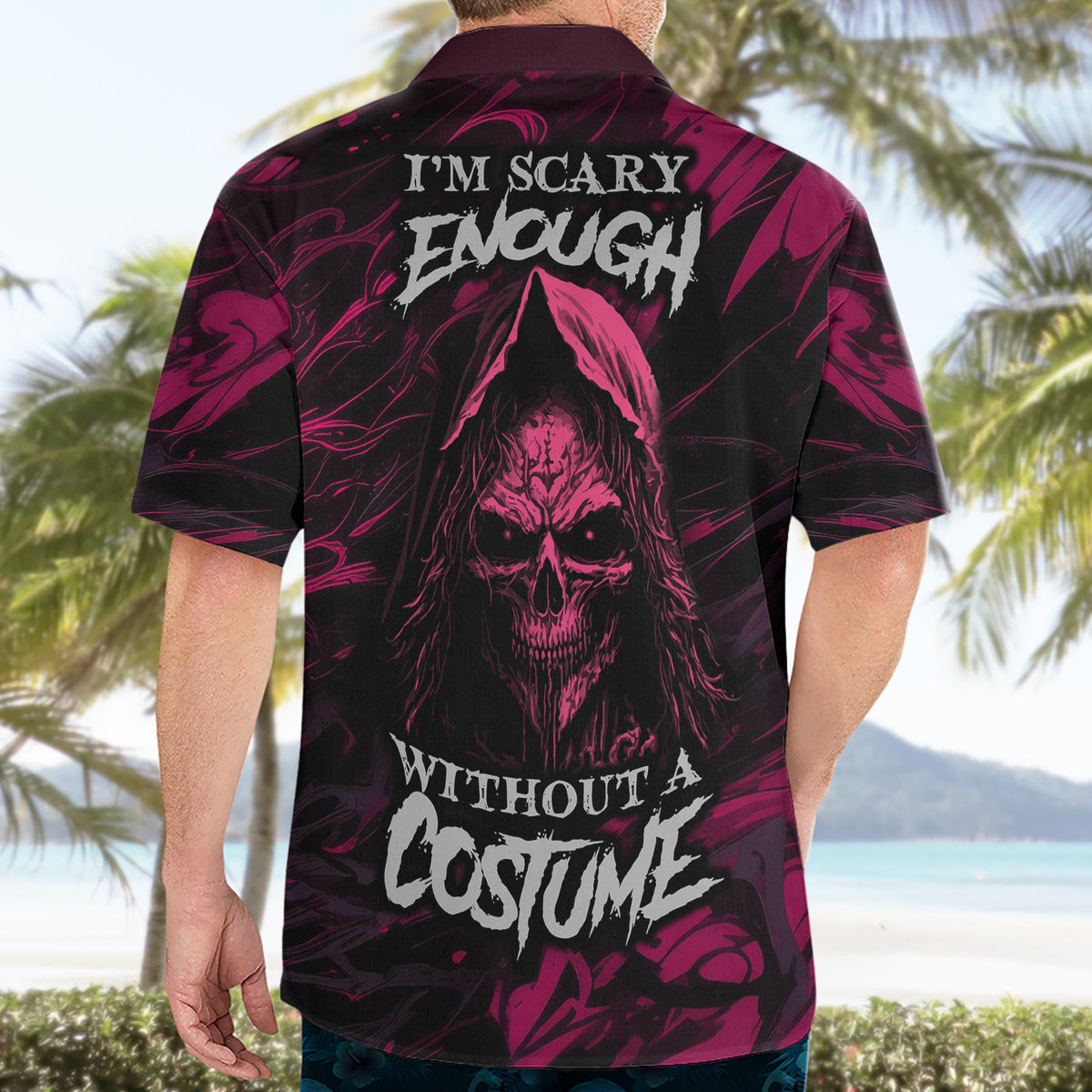 Death Skull Hawaiian Shirt I'm Scary Enough Without A Costume - Wonder Print Shop