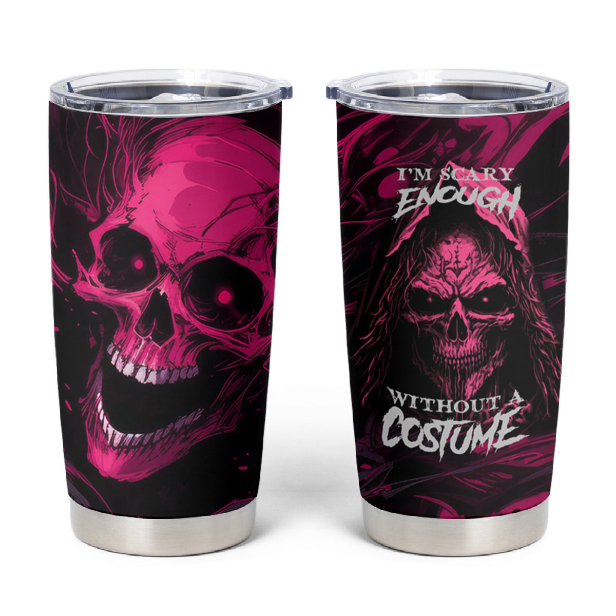 Death Skull Tumbler Cup I'm Scary Enough Without A Costume - Wonder Print Shop