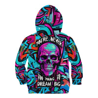Skull Grafity Kid Hoodie You Are Never Too Young To Dream Big - Wonder Print Shop